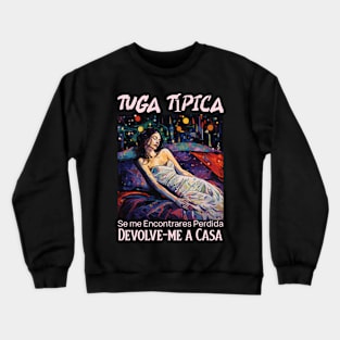 Devolve-me a casa, Tuga típico, humor português, v3 Crewneck Sweatshirt